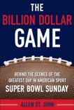 The Billion Dollar Game: Behind the Scenes of the Greatest Day In American Sport - Super Bowl Sunday, St. John, Allen