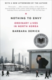 Nothing to Envy: Ordinary Lives in North Korea, Demick, Barbara