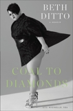 Coal to Diamonds: A Memoir, Tea, Michelle & Ditto, Beth