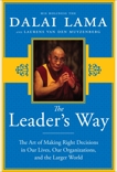 The Leader's Way: The Art of Making the Right Decisions in Our Careers, Our Companies, and the World at Large, His Holiness The Dalai Lama & van den Muyzenberg, Laurens