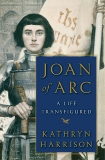 Joan of Arc: A Life Transfigured, Harrison, Kathryn