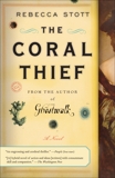 The Coral Thief: A Novel, Stott, Rebecca