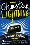 Ghosts and Lightning, Byrne, Trevor