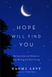 Hope Will Find You: My Search for the Wisdom to Stop Waiting and Start Living, Levy, Naomi