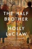 The Half Brother: A Novel, Lecraw, Holly & LeCraw, Holly