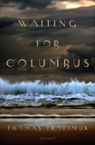 Waiting For Columbus, Trofimuk, Thomas