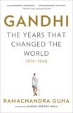 Gandhi: The Years That Changed the World, 1914-1948, Guha, Ramachandra