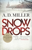 Snowdrops: A Novel, Miller, A.D.