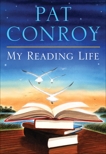 My Reading Life, Conroy, Pat