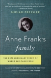 Anne Frank's Family: The Extraordinary Story of Where She Came From, Based on More Than 6,000 Newly Discovered Letters, Documents, and Photos, Pressler, Mirjam