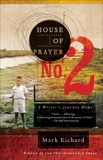 House of Prayer No. 2: A Writer's Journey Home, Richard, Mark