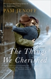 The Things We Cherished: A Novel, Jenoff, Pam