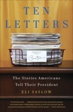 Ten Letters: The American People in the Obama Years, Saslow, Eli