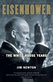 Eisenhower: The White House Years, Newton, Jim