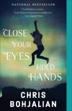 Close Your Eyes, Hold Hands: A Novel, Bohjalian, Chris