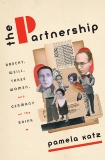 The Partnership: Brecht, Weill, Three Women, and Germany on the Brink, Katz, Pamela