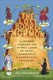 The Lost Book of Mormon: A Journey Through the Mythic Lands of Nephi, Zarahemla, and Kansas City, Missouri, Steinberg, Avi