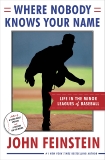 Where Nobody Knows Your Name: Life In the Minor Leagues of Baseball, Feinstein, John