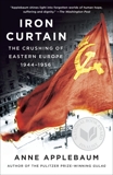 Iron Curtain: The Crushing of Eastern Europe, 1944-1956, Applebaum, Anne