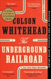 The Underground Railroad (Pulitzer Prize Winner) (National Book Award Winner) (Oprah's Book Club): A Novel, Whitehead, Colson