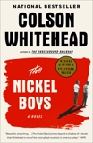 The Nickel Boys (Winner 2020 Pulitzer Prize for Fiction): A Novel, Whitehead, Colson