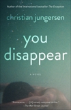 You Disappear: A Novel, Jungersen, Christian