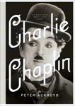 Charlie Chaplin: A Brief Life, Ackroyd, Peter