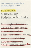 Scissors: A Novel, Michaka, Stéphane