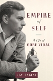 Empire of Self: A Life of Gore Vidal, Parini, Jay