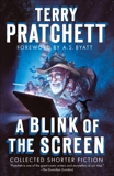 A Blink of the Screen: Collected Shorter Fiction, Pratchett, Terry