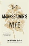 The Ambassador's Wife: A Novel, Steil, Jennifer