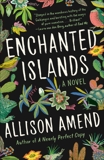 Enchanted Islands: A Novel, Amend, Allison