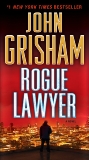 Rogue Lawyer: A Novel, Grisham, John