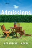 The Admissions: A Novel, Moore, Meg Mitchell