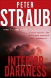 Interior Darkness: Selected Stories, Straub, Peter