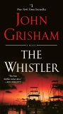 The Whistler: A Novel, Grisham, John