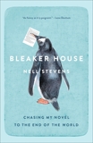 Bleaker House: Chasing My Novel to the End of the World, Stevens, Nell