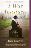 I Was Anastasia: A Novel, Lawhon, Ariel