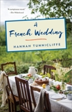 A French Wedding: A Novel, Tunnicliffe, Hannah