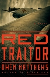 Red Traitor: A Novel, Matthews, Owen