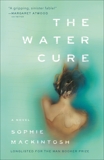 The Water Cure: A Novel, Mackintosh, Sophie