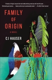 Family of Origin: A Novel, Hauser, CJ