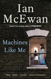 Machines Like Me: A Novel, McEwan, Ian