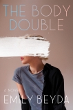 The Body Double: A Novel, Beyda, Emily