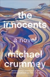 The Innocents: A Novel, Crummey, Michael