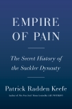 Empire of Pain: The Secret History of the Sackler Dynasty, Keefe, Patrick Radden