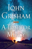 A Time for Mercy, Grisham, John