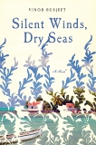 Silent Winds, Dry Seas: A Novel, Busjeet, Vinod