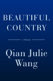 Beautiful Country: A Memoir, Wang, Qian Julie
