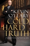 Cold Hard Truth: On Business, Money & Life, O'Leary, Kevin